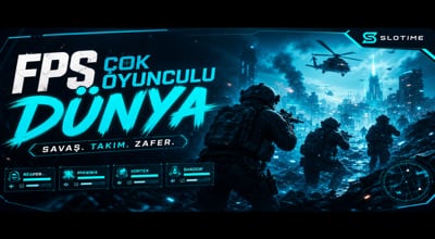 Multiplayer ve FPS Oyun Dünyası Rehberi