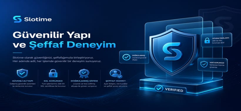 Slotime Güvenilirlik ve Kullanıcı Güveni